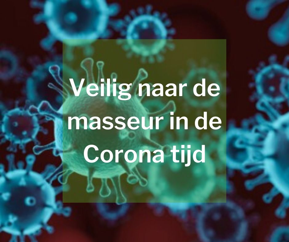 Veilig naar de masseur in de corona tijd